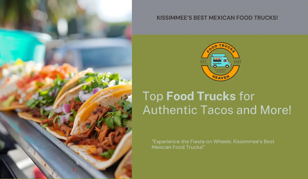 The Best Mexican Food Trucks in Kissimmee - Taco Delights